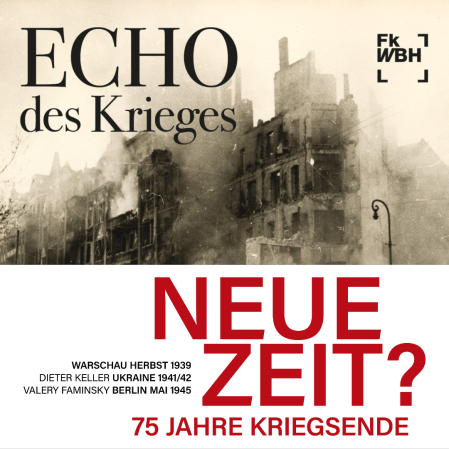 Neue Zeit? & Echo des Krieges